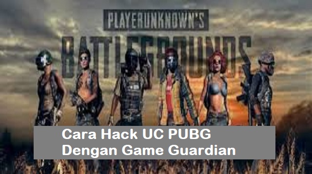 Cara Hack UC PUBG Dengan Game Guardian