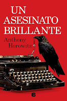 Un asesinato brillante de Anthony Horowitz, novela negra, británica, misterio de asesinato, rompecabezas, puzzles, thriller, escritor, libro acerca de libros