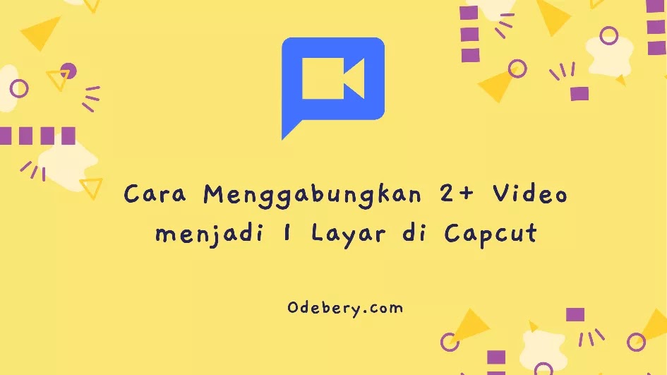 Cara menggabungkan 2 layar menjadi 1 di capcut