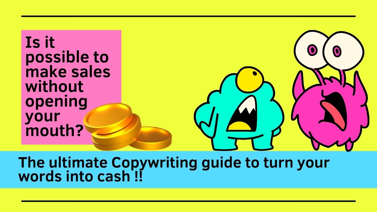 The ultimate Copywriting guide to turn your words into cash !!