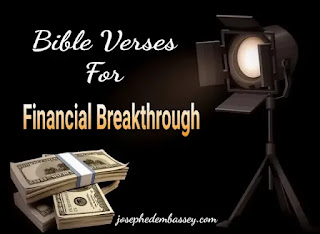 Read these Bible Verses For Financial Breakthrough.