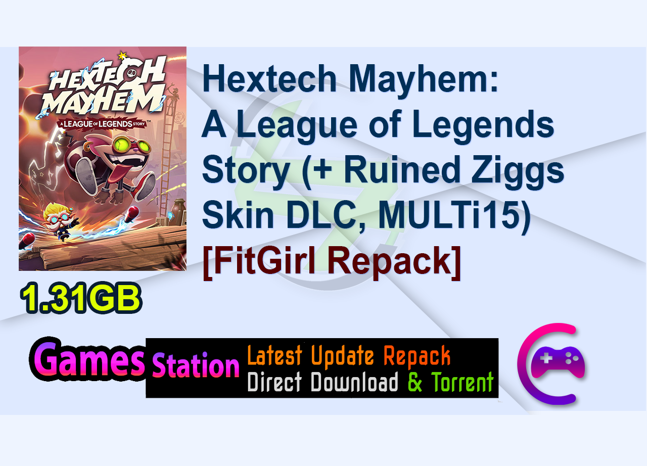 Hextech Mayhem: A League of Legends Story (+ Ruined Ziggs Skin DLC, MULTi15) [FitGirl Repack]