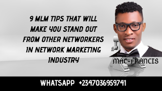 9 mlm tips that will make you stand out from other networkers