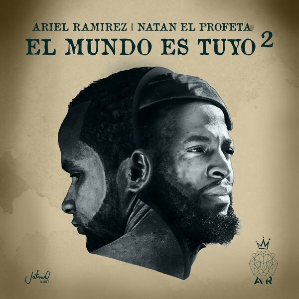 Ariel Ramirez – El Mundo Es Tuyo 2 (Feat.Natan El Profeta) (Single) 2021