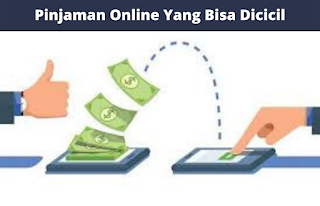 Pinjaman Online Yang Bisa Dicicil