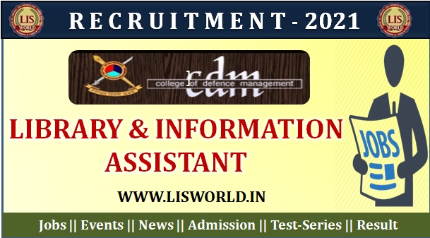 Recruitment for the Library & Information Assistant at CDM Secundrabad & HQ A&NC , Last Date : 30/01/22