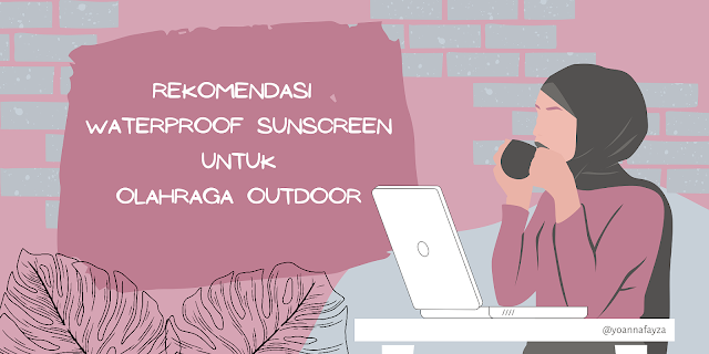 Rekomendasi sunscreen waterproof untuk olahraga outdoor