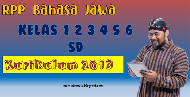 Download RPP Bahasa Jawa Kelas 1 2 3 4 5 6 SD Kurikulum 2013