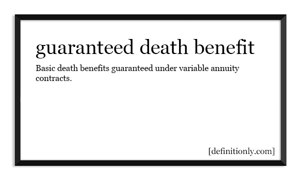 What is the Definition of Guaranteed Death Benefit?