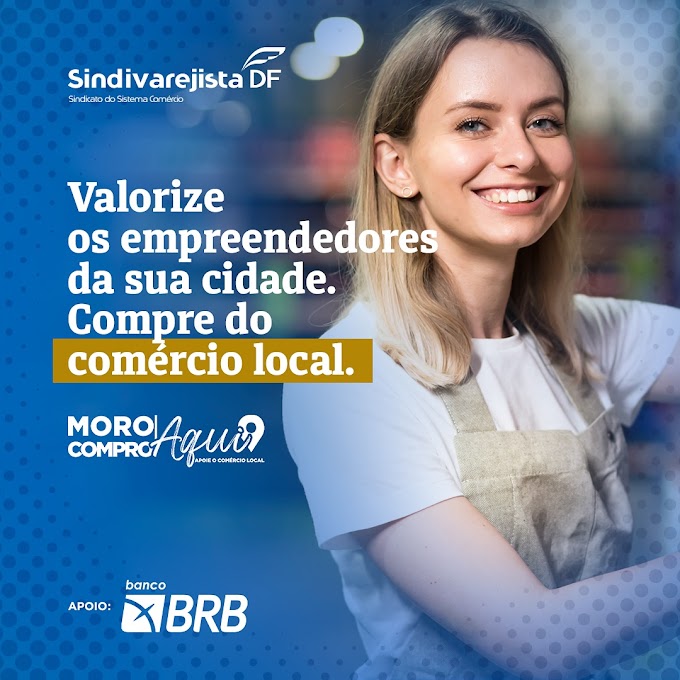 Banco BRB mostra seu apoio à campanha "Moro aqui, compro aqui" promovendo o desenvolvimento local