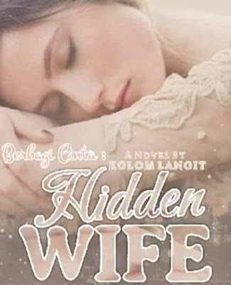 Novel Hidden Wife Karya Kolom Langit Full Episode
