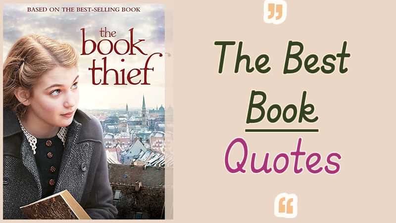 55+  Best The Book Thief Quotes About Words & Books, Death, etc