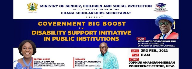 Ministry of Gender, Children and Social Protection in collaboration with the Ghana Scholarships Secretariat present Government Big Boost in Disability Support Initiative in Public Institutions