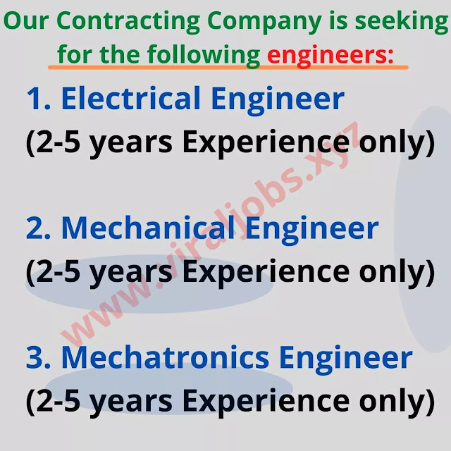 Our Contracting Company is seeking for the following engineers: