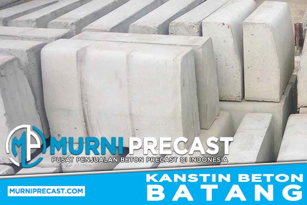 Harga Kanstin Beton Batang Murah Terbaru 2024