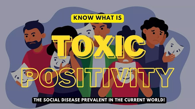 Toxic Positivity : Know Everything about Toxic Positivity to deal with it!