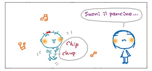 Chip chup Suoni il pancino…