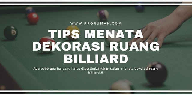 tips menata dekorasi ruang billiard