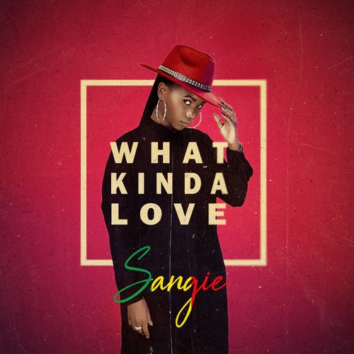 Sangie - What Kinda Love