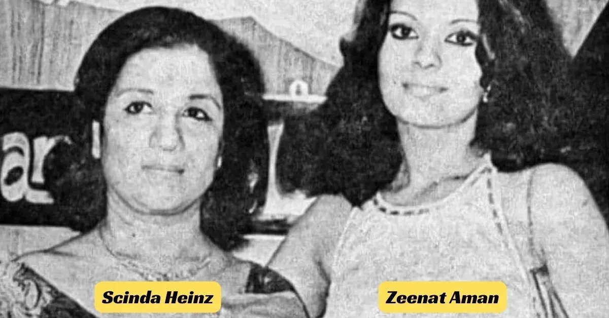 Scinda Heinz - The Influential Mother Behind Zeenat Aman's Success