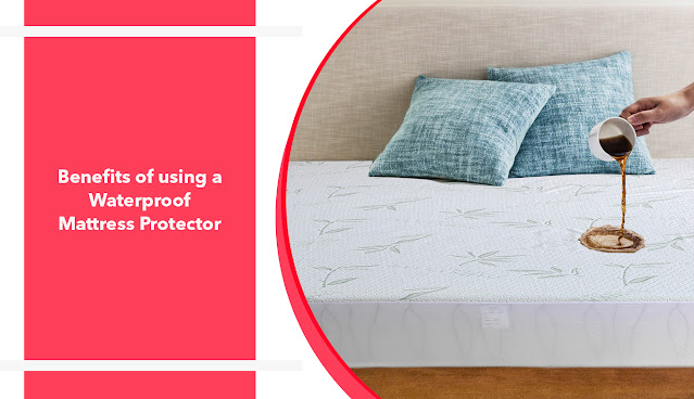 Benefits of Waterproof mattress protector