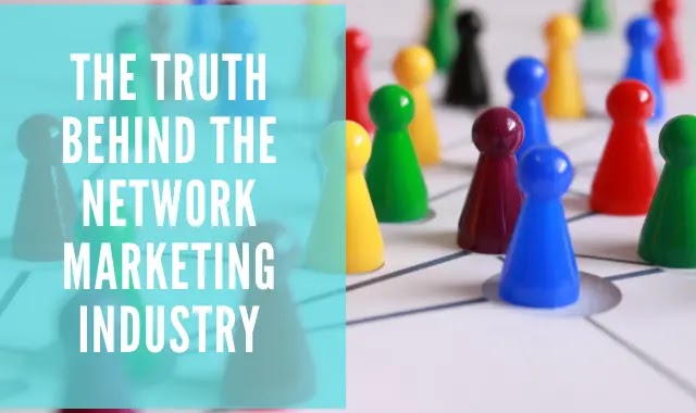The Truth Behind The Network Marketing Industry