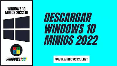 Descargar Windows 10 MiniOS 2022.10 Optimizado Para Juegos