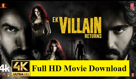 Ek Villain Returns (2022) HDRip Full Hindi Movie Download 123mkvMovies Mp4movies Tamilrockers Filmywap