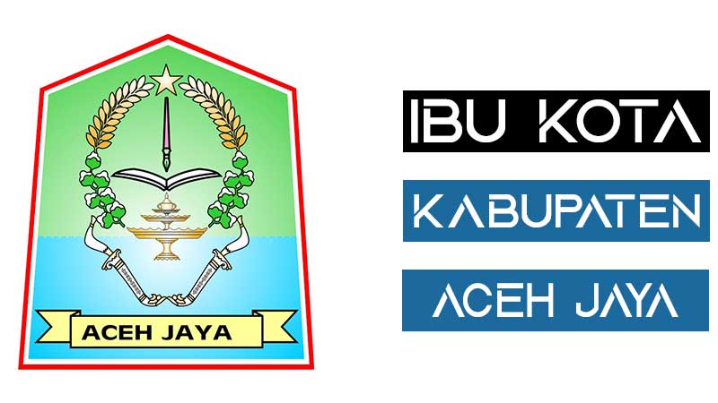 Ibu Kota Kabupaten Aceh Jaya