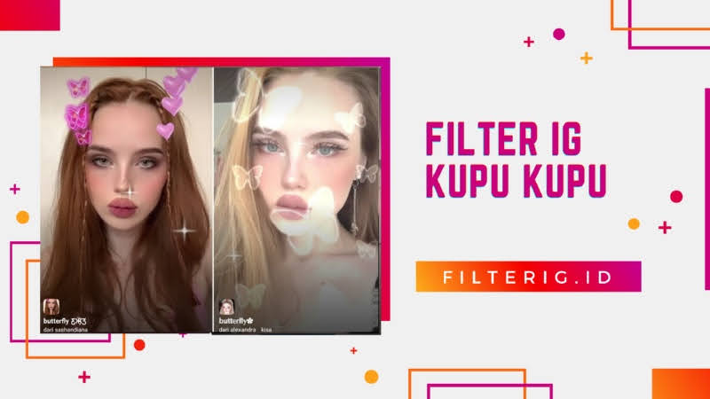 Nama Filter Kupu Kupu di Instagram dan Cara Mendapatkanya