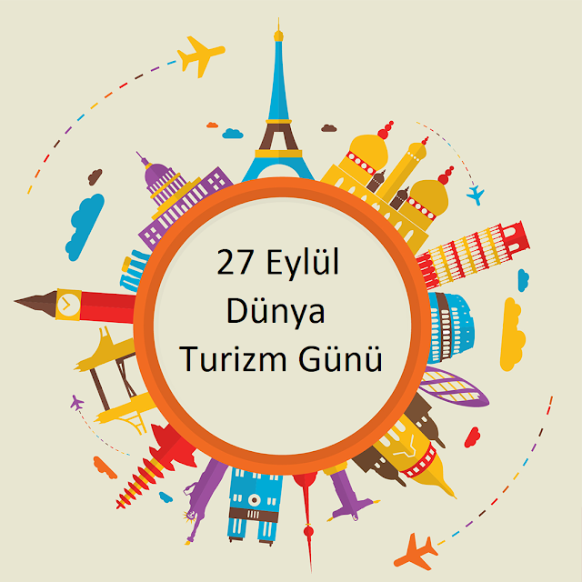 27 Eylül Dünya Turizm Günü