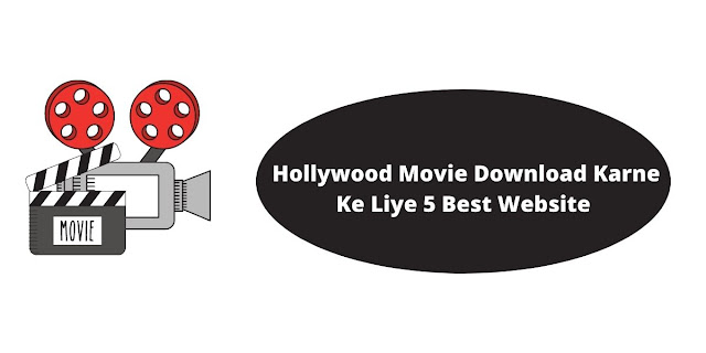 Hollywood Movie Download Karne Ke Liye 5 Best Website