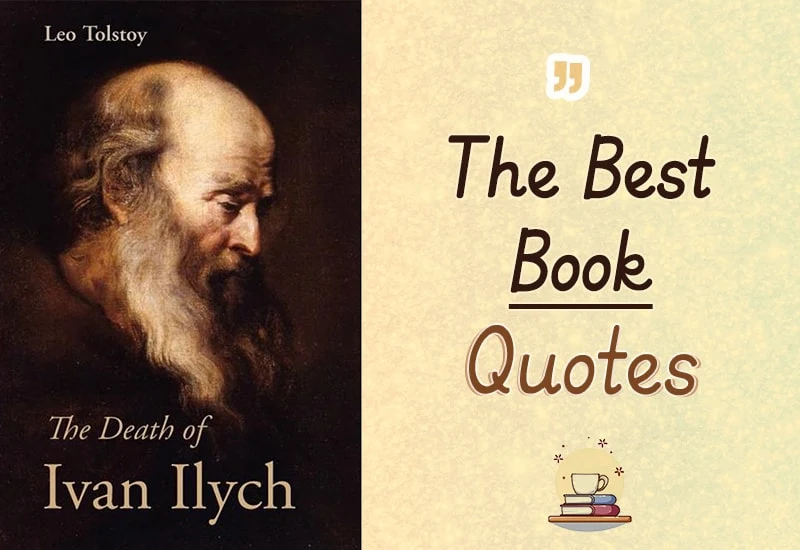 the death of ivan ilyich quotes,tolstoy the death of ivan ilyich,leo tolstoy the death of ivan ilyich,the death of ivan ilyich by leo tolstoy