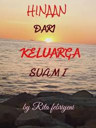 Novel HINAAN DARI KELUARGA SUAMI Part 13 ( Tak usah kenal kami )