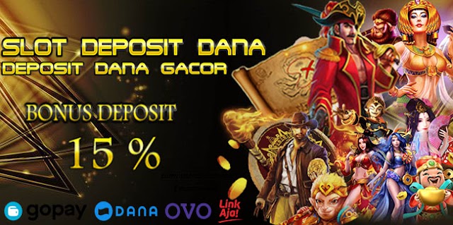 Situs Slot Deposit Dana 24 jam