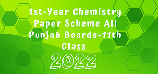 1st-Year Chemistry Paper Scheme All Punjab Boards-11th Class