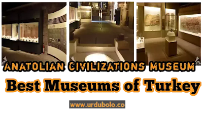 Anatolian Civilizations Museum Ankara / Best Museums Of Turkey