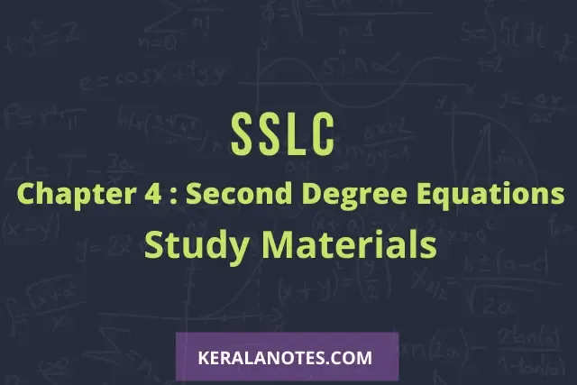 Kerala Syllabus SSLC Class 10 MathsNotes Chapter 4 Second Degree Equations (EM & MM)