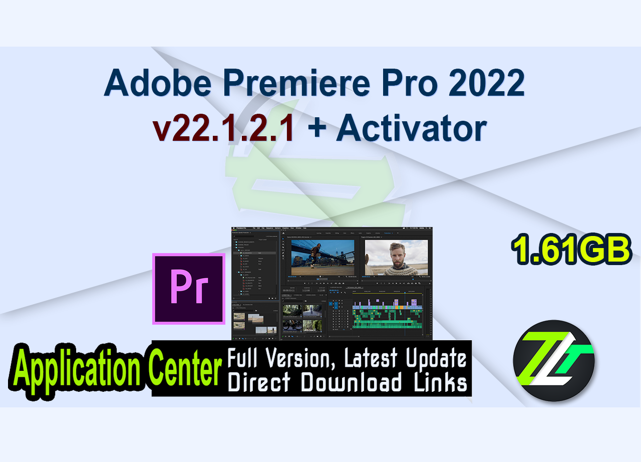 Adobe Premiere Pro 2022 v22.1.2.1 + Activator