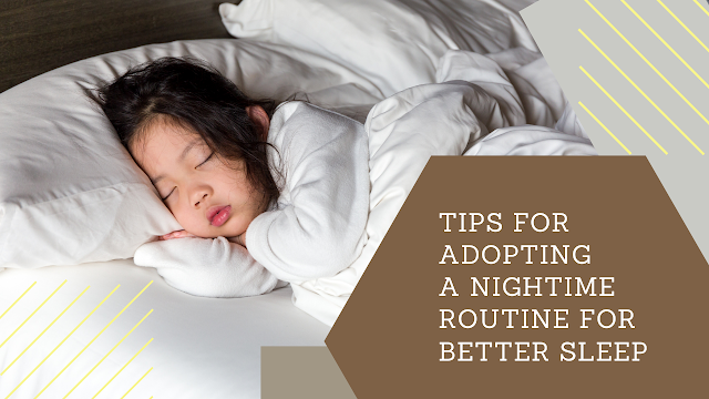  4 Tips for Adopting a Nighttime Routine for Better Sleep