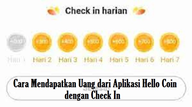  Perkembangan tekhnologi yang semakin pesat kini memungkinkan para pengguna menghasilkan c Aplikasi Hello Coin Terbaru