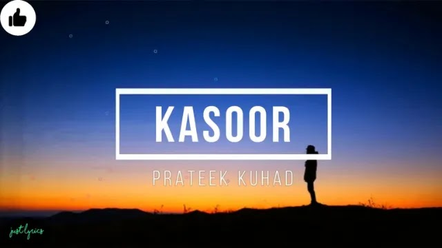 Kasoor Song Lyrics in Hindi & English - Prateek Kuhad