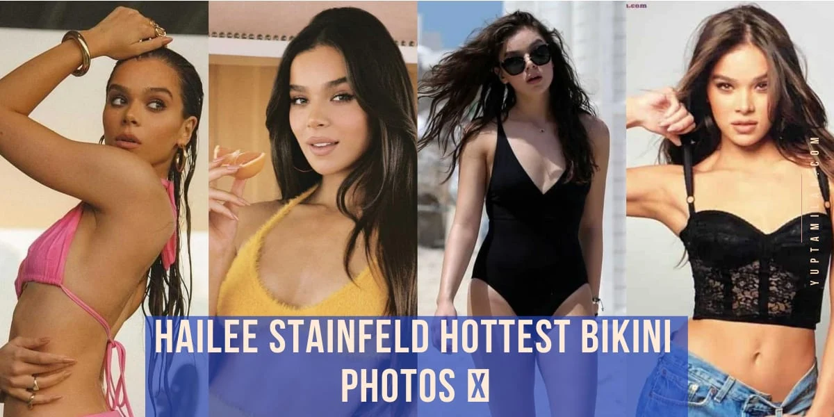 Hailee Steinfeld Hot Bikini Photos - Sexiest Lingerie Pics