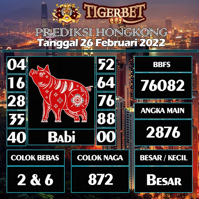 Prediksi Togel Hongkong Tanggal 26 Februari 2022 Tigerbet888
