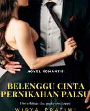 Novel Belenggu Cinta Pernikahan Palsu Karya Widya Pratiwi Full Episode
