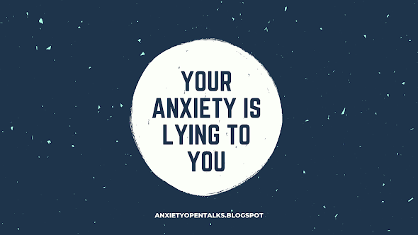 your-anxiety-is-lying-to-you