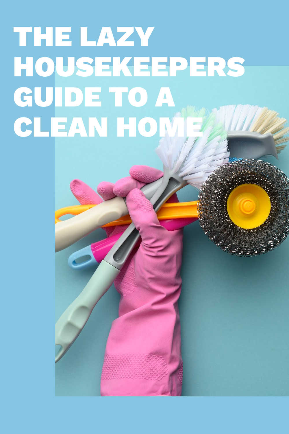 LAZY CLEANING TIPS