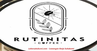 Lowongan Kerja Rutinitas Coffee Sukabumi Terbaru