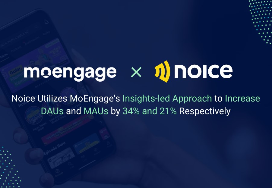 Noise Gandeng MoEngage, Tingkatkan Pengguna Aktif Harian sebesar 34%