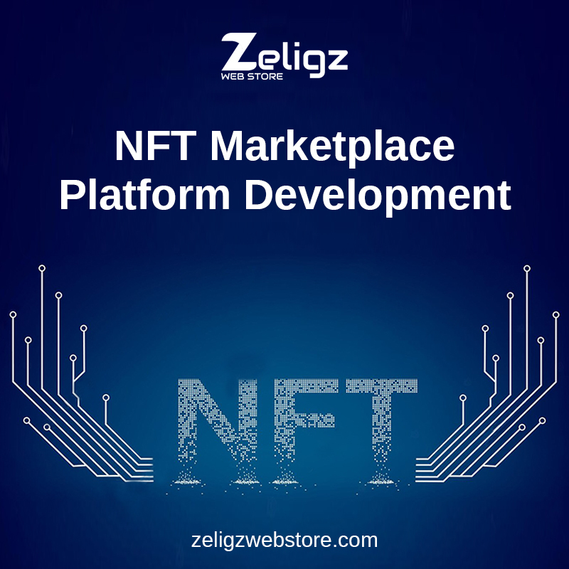 Get the best NFT Marketplace Development Services at Zeligzwebstore